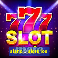 alano 3 slots ios